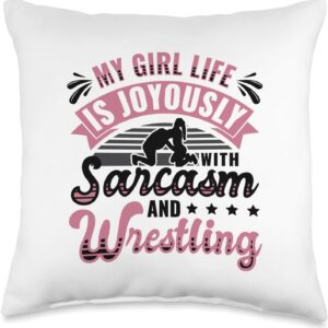 My Girl Life Sarcasm and Wrestling - Girl Wrestler Throw Pillow