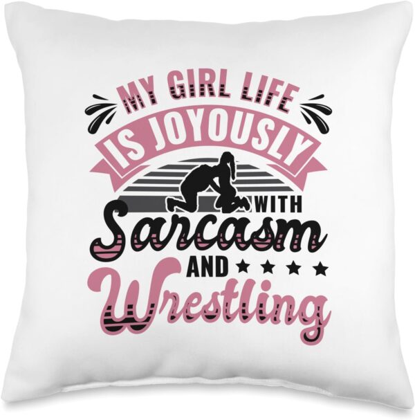 My Girl Life Sarcasm and Wrestling - Girl Wrestler Throw Pillow