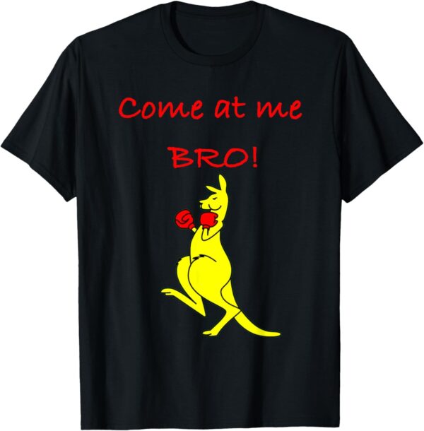 Come at me bro Kangaroo boxing t-shirt | novelty gift